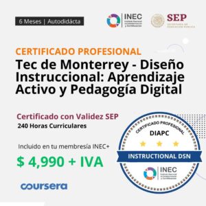 Tec de Monterrey - Diseño Instruccional: Aprendizaje Activo y Pedagogía Digital