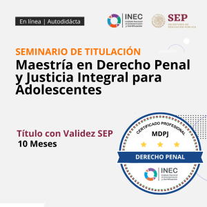 Maestría en Derecho Penal y Justicia Integral para Adolescentes