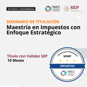 Maestría en Impuestos con Enfoque Estratégico